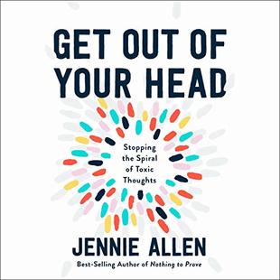Get Out of Your Head: Stopping the Spiral of Toxic Thoughts audiobook cover