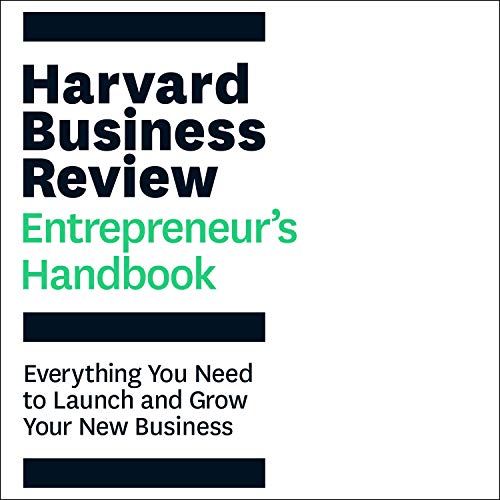 Harvard Business Review Entrepreneur's Handbook: Everything You Need to Launch and Grow Your New Business (HBR Handbooks) audiobook cover