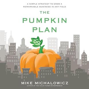 The Pumpkin Plan: A Simple Strategy to Grow a Remarkable Business in Any Field audiobook cover