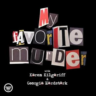 My Favorite Murder with Karen Kilgariff and Georgia Hardstark audiobook cover