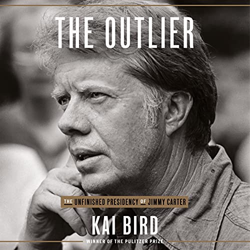 The Outlier: The Unfinished Presidency of Jimmy Carter audiobook cover