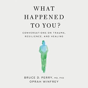 What Happened to You?: Conversations on Trauma, Resilience, and Healing audiobook cover