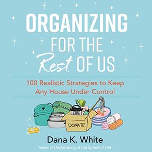 Organizing for the Rest of Us: 100 Realistic Strategies to Keep Any House Under Control audiobook cover