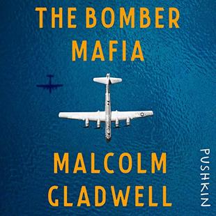 The Bomber Mafia: A Dream, a Temptation, and the Longest Night of the Second World War audiobook cover