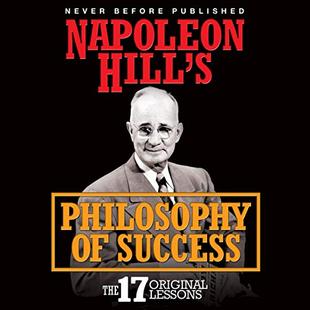 Napoleon Hill's Philosophy of Success: The 17 Original Lessons audiobook cover