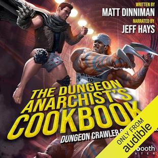 The Dungeon Anarchist's Cookbook: Dungeon Crawler Carl, Book 3 audiobook cover