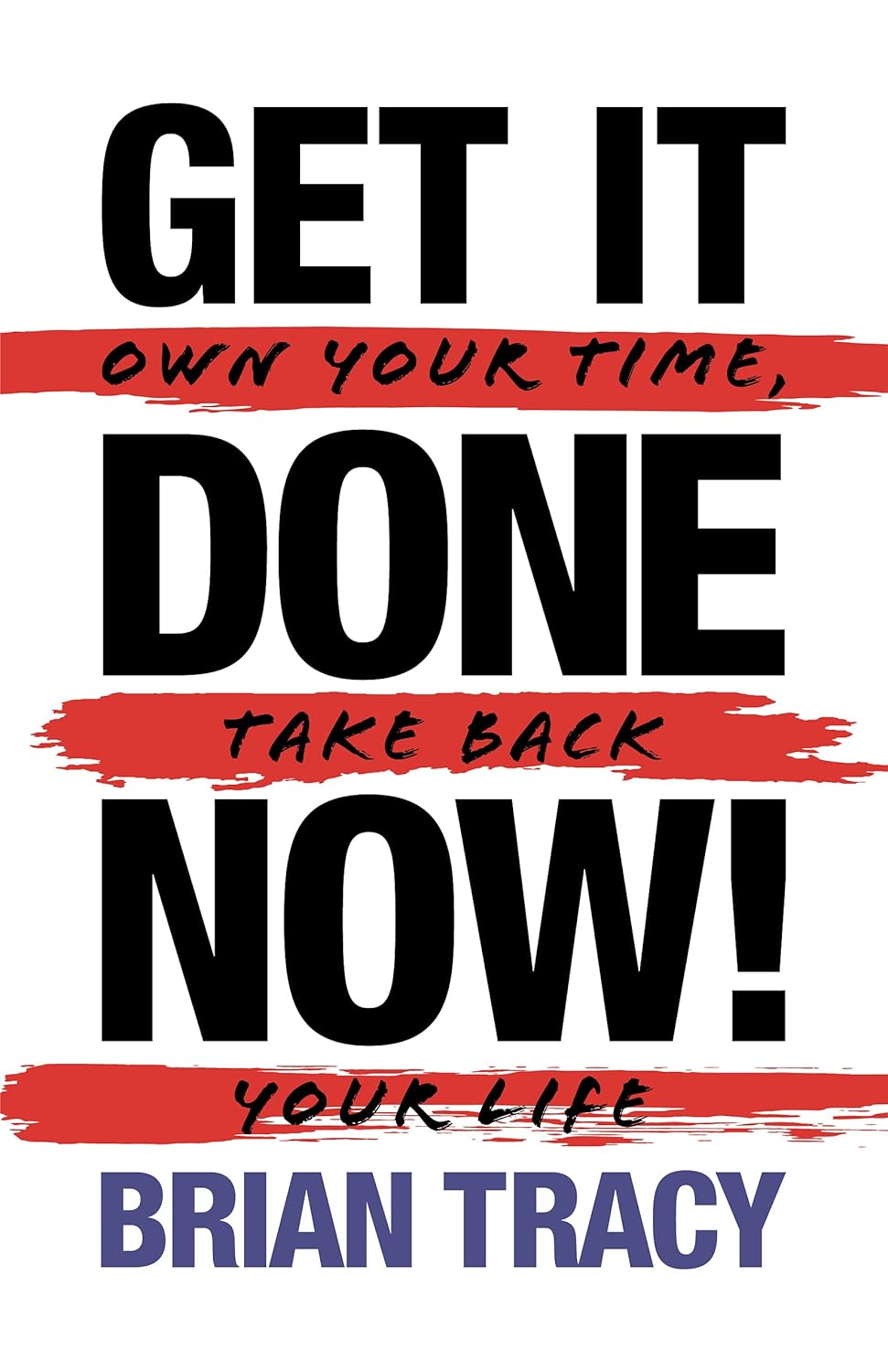 Get it Done Now! (2nd Edition): Own Your Time, Take Back Your Life audiobook cover