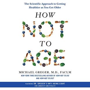 How Not to Age: The Scientific Approach to Getting Healthier as You Get Older audiobook cover