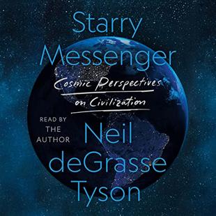 Starry Messenger: Cosmic Perspectives on Civilization audiobook cover