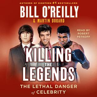 Killing the Legends: The Lethal Danger of Celebrity audiobook cover