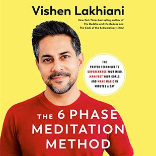 The 6 Phase Meditation Method: The Proven Technique to Supercharge Your Mind, Manifest Your Goals, and Make Magic in Minutes a Day audiobook cover