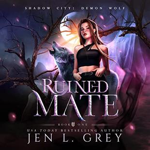 Ruined Mate: Shadow City: Demon Wolf, Book 1 audiobook cover