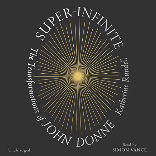 Super-Infinite: The Transformations of John Donne audiobook cover