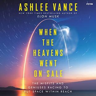 When the Heavens Went on Sale: The Misfits and Geniuses Racing to Put Space Within Reach audiobook cover