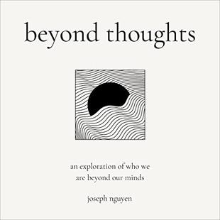 Beyond Thoughts: An Exploration of Who We Are Beyond Our Minds (Beyond Suffering, Book 2) audiobook cover