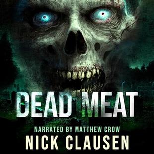 Dead Meat: The Complete Zombie Apocalypse Series audiobook cover