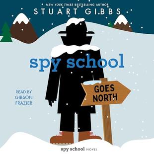 Spy School Goes North: Spy School, Book 11 audiobook cover