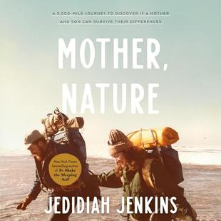 Mother, Nature: A 5,000-Mile Journey to Discover If a Mother and Son Can Survive Their Differences audiobook cover