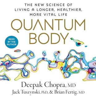 Quantum Body: The New Science of Living a Longer, Healthier, More Vital Life audiobook cover