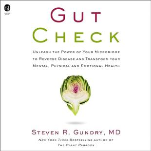 Gut Check: Unleash the Power of Your Microbiome to Reverse Disease and Transform Your Mental, Physical, and Emotional Health audiobook cover