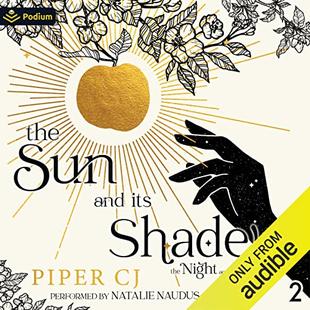 The Sun and Its Shade: The Night and Its Moon, Book 2 audiobook cover