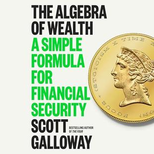 The Algebra of Wealth: A Simple Formula for Financial Security audiobook cover
