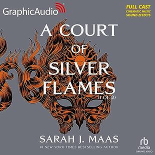 A Court of Silver Flames (Part 1 of 2) (Dramatized Adaptation): A Court of Thorns and Roses, Book 4 audiobook cover