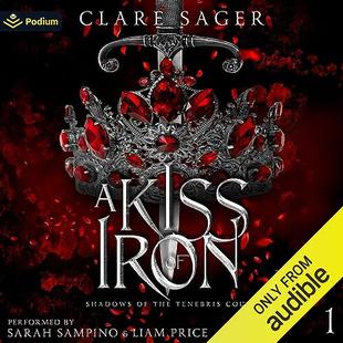 A Kiss of Iron: Shadows of the Tenebris Court, Book 1 audiobook cover