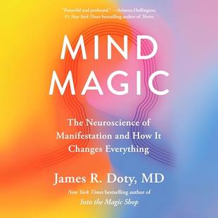 Mind Magic: The Neuroscience of Manifestation and How It Changes Everything audiobook cover