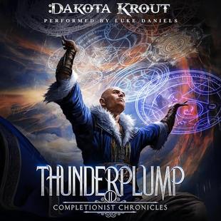 Thunderplump: An Epic Fantasy LitRPG Adventure (The Completionist Chronicles, Book 11) audiobook cover