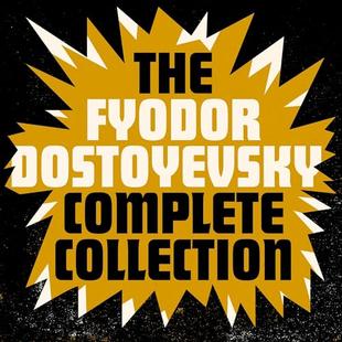 The Fyodor Dostoyevsky Complete Collection: The Brothers Karamazov; Crime and Punishment; The Idiot; Notes from the Underground; The Demons; Novellas; Complete Short Stories; Essays; and Letters audiobook cover