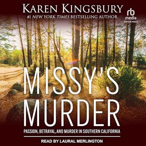 Missy's Murder: Passion, Betrayal, and Murder in Southern California audiobook cover