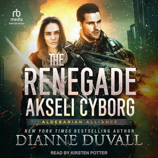 The Renegade Akseli Cyborg: Aldebarian Alliance Book 5 audiobook cover