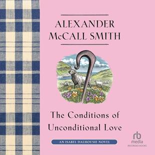 Conditions of Unconditional Love: Isabel Dalhousie, Book 15 audiobook cover
