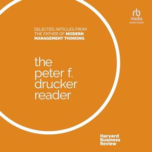 The Peter F. Drucker Reader: Selected Articles from the Father of Modern Management Thinking audiobook cover