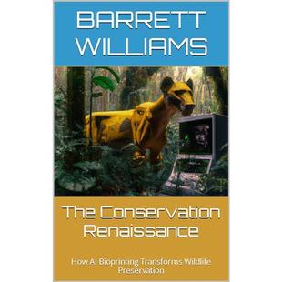 The Conservation Renaissance: How AI Bioprinting Transforms Wildlife Preservation audiobook cover