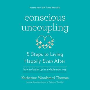 Conscious Uncoupling: 5 Steps to Living Happily Even After audiobook cover