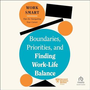 Boundaries, Priorities, and Finding Work-Life Balance: HBR Work Smart Series audiobook cover
