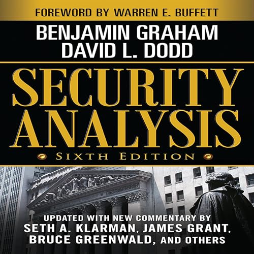 Security Analysis: Sixth Edition, Foreword by Warren Buffett (Security Analysis Prior Editions) audiobook cover